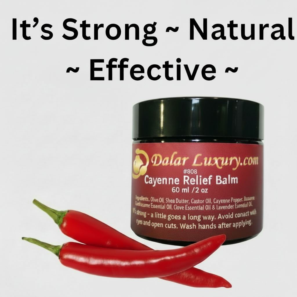 CAYENNE RELIEF BALM #808 By DalarLuxury.com ~ 60ml